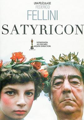 爱情神话 Fellini - Satyricon