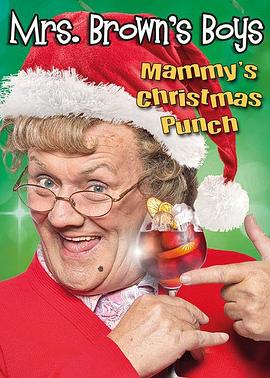 布朗夫人的儿子们：2012圣诞特别篇 Mrs. Brown's Boys Christmas Special: Mammy Christmas