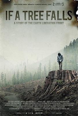 如果树倒下：一个地球解放阵线的故事 If a Tree Falls: A Story of the Earth Liberation Front