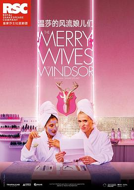 温莎的风流<span style='color:red'>娘儿</span>们 RSC Live: The Merry Wives of Windsor