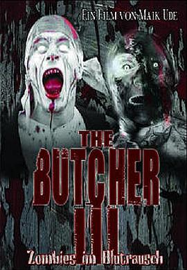 屠夫3-血之狂暴僵尸 The Butcher III - Zombies im Blutrausch