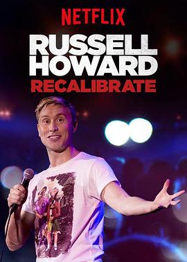 <span style='color:red'>拉</span><span style='color:red'>塞</span>尔·霍华德：重校准 Russell Howard: Recalibrate
