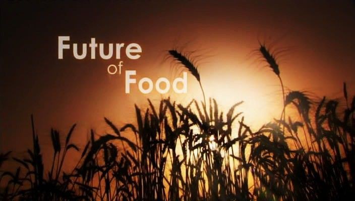 食物的未来 The Future of Food