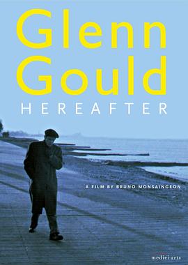 古尔德的时光之旅 Glenn Gould: Au delà du temps