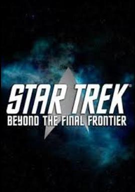 <span style='color:red'>星际</span>旅行：最后的边疆以外 Star Trek: Beyond the Final Frontier