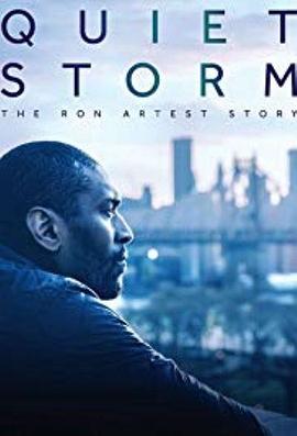 沉默风暴：罗恩.阿泰斯特的故事 Quiet Storm: The Ron Artest Story