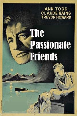 <span style='color:red'>深情</span>的朋友 The Passionate Friends