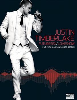 Justin Timberlake: FutureSex/LoveShow - Live from <span style='color:red'>Madison</span> Square Garden