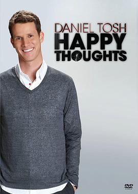 <span style='color:red'>丹尼尔</span>·托什：快乐想法 Daniel Tosh: Happy Thoughts
