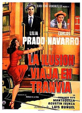 乘电车旅行的<span style='color:red'>幻想</span> La ilusión viaja en tranvía
