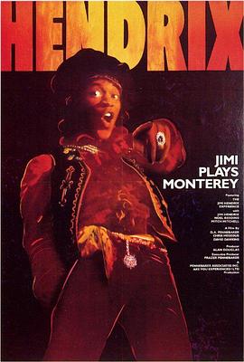 吉米<span style='color:red'>玩转</span>蒙特雷音乐节 Jimi Plays Monterey