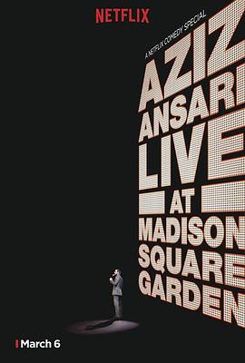 阿兹·安萨里：麦迪逊花园广场现演 Aziz Ansari: Live at <span style='color:red'>Madison</span> Square Garden
