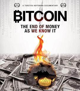 比特币：钱的终结 Bitcoin: The End of Money as We Know It