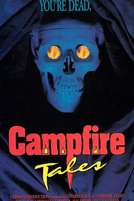 <span style='color:red'>营火</span>鬼话 Campfire Tales