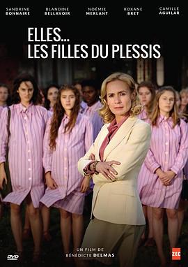 普莱西女孩 <span style='color:red'>Elles</span>... Les filles du Plessis