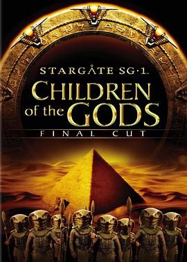 星际之门SG-1：众神之子 终极剪<span style='color:red'>辑</span>版 Stargate SG-1: Children of the Gods - Final Cut
