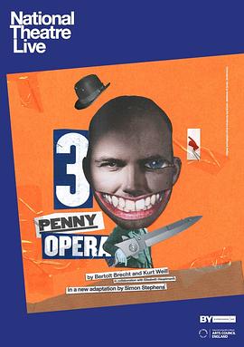 三分钱歌剧 National Theatre Live: The Threepenny Opera