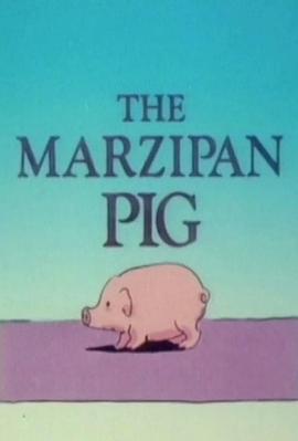 <span style='color:red'>杏</span><span style='color:red'>仁</span><span style='color:red'>糖</span>小猪 The Marzipan Pig