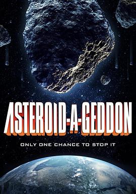 小行星大末日 <span style='color:red'>Asteroid</span>-a-Geddon