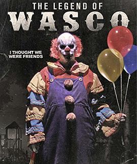 地狱小丑 The Legend of Wasco