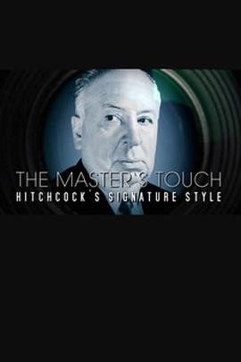 大师之触：希区柯克的独特风格 The Master's Touch: Hitchcock's Signature Style