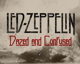 Led Zeppelin: <span style='color:red'>Dazed</span> & Confused