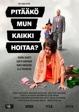 我非要照顾这一切吗 Pitääkö Mun Kaikki Hoitaa ?