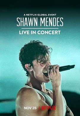 肖恩·门德斯：巡回演唱会纪实 Shawn <span style='color:red'>Mendes</span>: Live in Concert