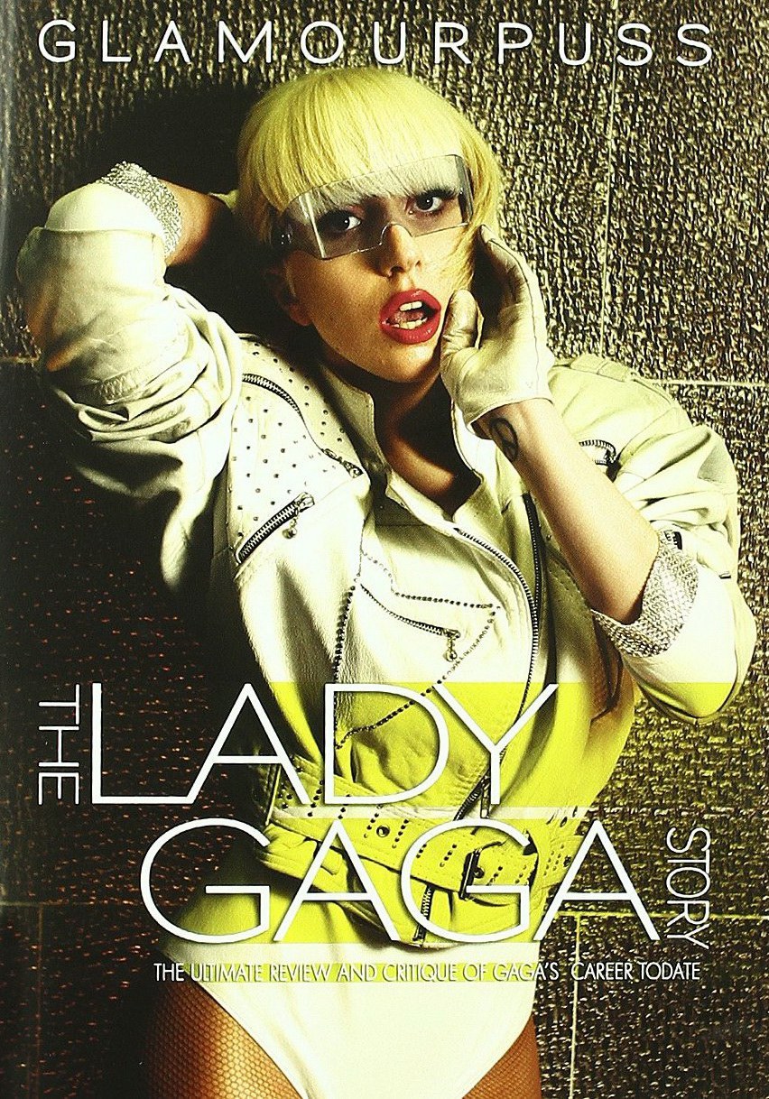 一个女王的诞生：女神卡卡传奇 Glamourpuss: The Lady Gaga Story