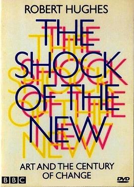 新艺术的震撼 The Shock of the New