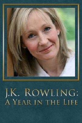 J·K·罗琳：<span style='color:red'>生</span>命中的<span style='color:red'>一</span><span style='color:red'>年</span> J.K. Rowling: <span style='color:red'>A</span> <span style='color:red'>Year</span> <span style='color:red'>in</span> the <span style='color:red'>Life</span>