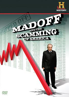 <span style='color:red'>诈骗</span>：麦道夫与美国骗局 Ripped Off: Madoff and the Scamming of America