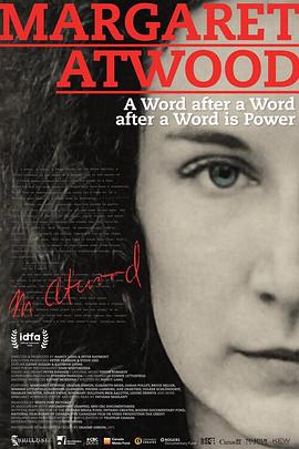 玛格丽特·阿特伍德：笔耕不辍是为力 Margaret Atwood: A <span style='color:red'>Word</span> after a <span style='color:red'>Word</span> after a <span style='color:red'>Word</span> is Power