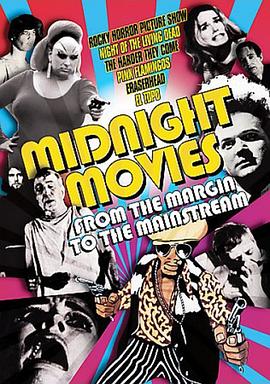 <span style='color:red'>午夜电影史 Midnight Movies: From the Margin to the Mainstream</span>