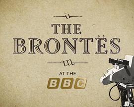 BBC荧屏中的<span style='color:red'>勃朗</span>特 The Brontes at the BBC