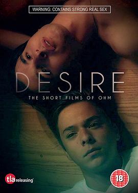 欲望：欧姆的短片 Desire: The Short Films of Ohm
