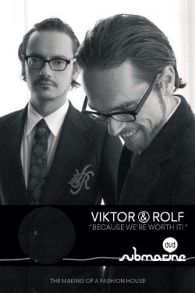 Viktor & Rolf: Because We're Worth It!