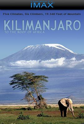 <span style='color:red'>乞</span>力马扎罗 Kilimanjaro: To the Roof of Africa