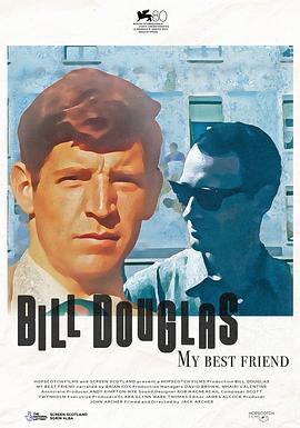我的挚友比尔·道格拉斯 Bill Douglas - My Best Friend