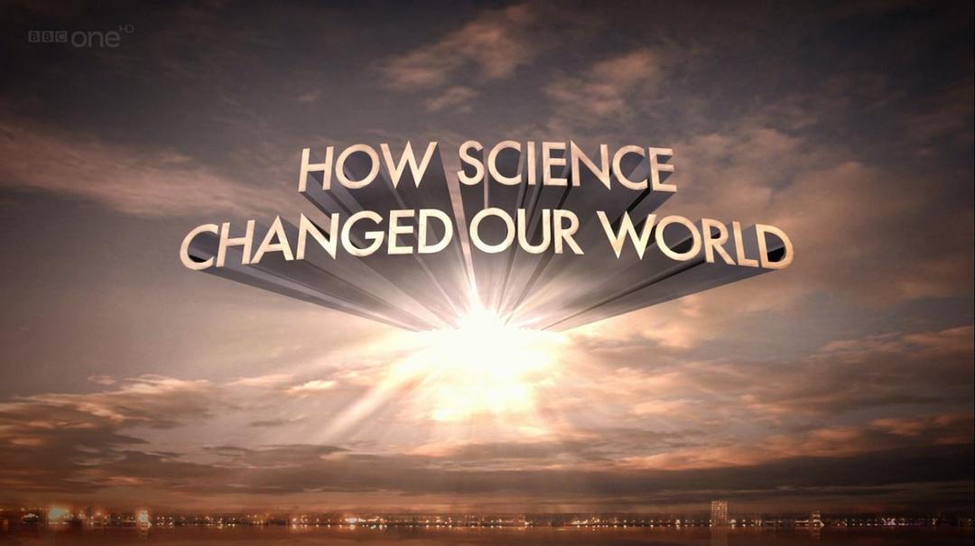 科学如何<span style='color:red'>改</span>变我们的世界 How Science Changed Our World