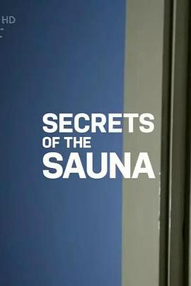 <span style='color:red'>桑拿</span>背后 Secrets of the Sauna