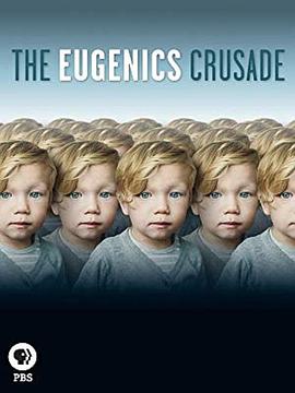 优生学改革运动 The Eugenics Crusade