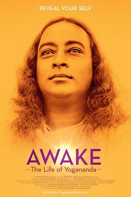 <span style='color:red'>觉</span><span style='color:red'>醒</span>：尤迦南达的一生 <span style='color:red'>Awake</span>: The Life of Yogananda