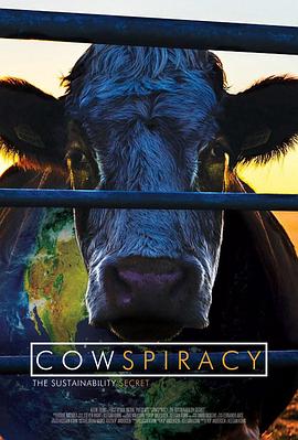 奶牛阴谋：永远不能说的秘密 Cows<span style='color:red'>pi</span>racy: The Sustainability Secret
