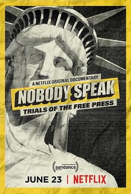 无人诉说 Nobody Speak: <span style='color:red'>Trials</span> of the Free Press