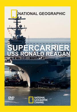 超级航母<span style='color:red'>里根</span>号 Supercarrier: USS Ronald Reagan