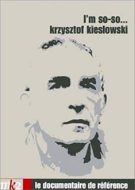 基耶斯洛夫斯基如是说 Krzysztof Kieslowski: I'm So-So...