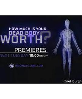 死尸的价值 BBC Horizon How Much Is Your Dead Body Worth