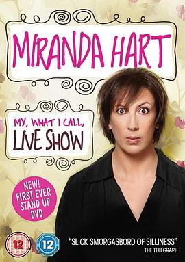 <span style='color:red'>米兰达</span>·哈特：现场秀 Miranda Hart: My, What I Call, Live Show