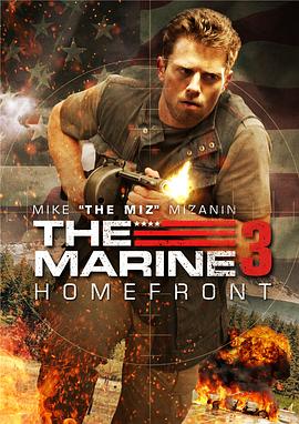 <span style='color:red'>海</span><span style='color:red'>军</span>陆战队员3：<span style='color:red'>国</span>土防线 The Marine 3: Homefront